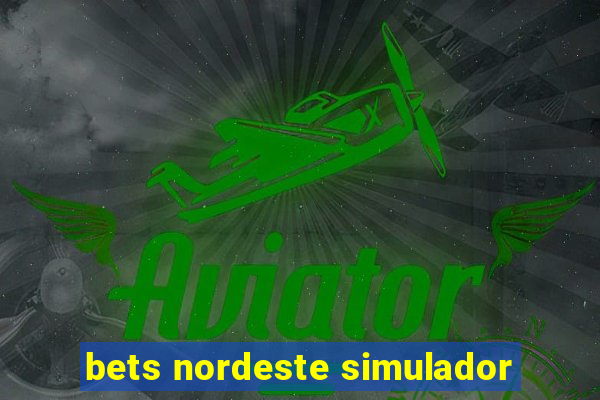 bets nordeste simulador